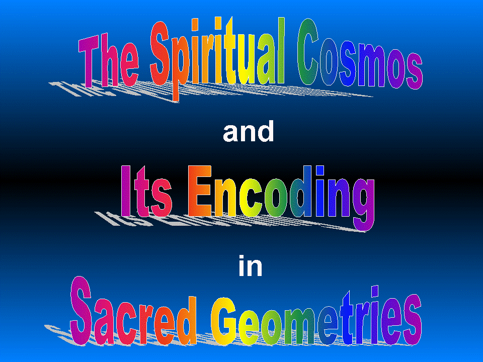Sacred geometries encode spiritual reality
